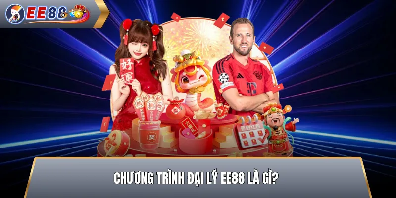 Chương Trình Đại Lý EE88 Là Gì?